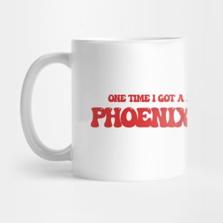 One time I got a really bad haircut in Phoenix, Arizona Mug